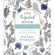 The Inspired Room Coloring Book: Creative Spaces to Decorate as You Dream