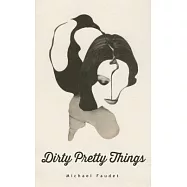Dirty Pretty Things
