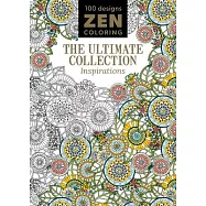 Zen Coloring: The Ultimate Collection: Inspirations
