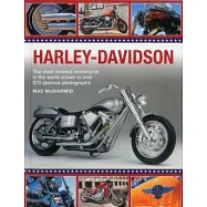 Harley-Davidson: The Most Revered Motorcycle in the World Shown in over 570 Glorious Photographs
