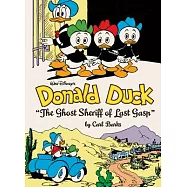 Walt Disney&rsquo;s Donald Duck: "the Ghost Sheriff of Last Gasp" (the Complete Carl Barks Disney Library Vol. 15)
