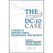 The DC-10 Case: A Study in Applied Ethics, Technology, and Society