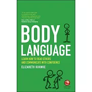 Body Language: Learn How to Read Others and Communicate with Confidence
