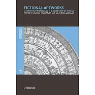 Fictional Artworks: Literary Ekphrasis and the Invention of Images