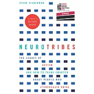 Neurotribes: The Legacy of Autism and How to Think Smarter About People Who Think Differently