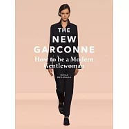 The New Garconne: How to Be a Modern Gentlewoman