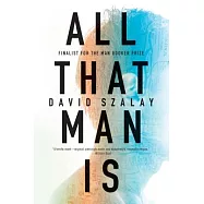All That Man Is: Stories