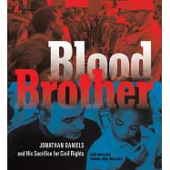 Blood Brother: Jonathan Daniels and His Sacrifice for Civil Rights