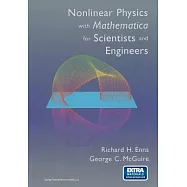Nonlinear Physics With Mathematica for Scientists and Engineers