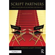 Script Partners: How to Succeed at Co-Writing for Film & TV