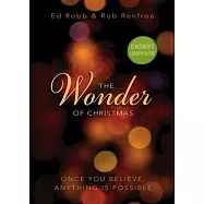 The Wonder of Christmas Children&rsquo;s Leader Guide: Once You Believe, Anything Is Possible