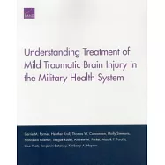 Understanding Treatment of Mild Traumatic Brain Injury in the Military Health System