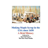 Making Maple Syrup in the USA Since 1650: A Brief History