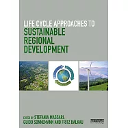 Life Cycle Approaches to Sustainable Regional Development