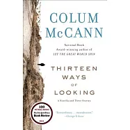 Thirteen Ways of Looking: A Novella and Three Stories