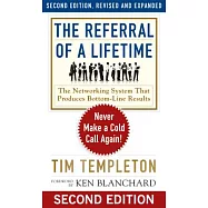 The Referral of a Lifetime: Never Make a Cold Call Again!