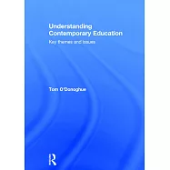 Understanding Contemporary Education: Key Themes and Issues