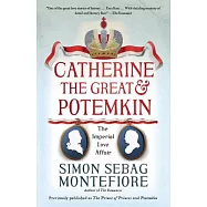 Catherine the Great and Potemkin: The Imperial Love Affair