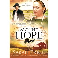 Mount Hope: An Amish Retelling of Jane Austen’s Mansfield Park