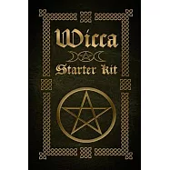 Wicca: Wicca Starter Kit (Wicca for Beginners, Big Book of Spells and Little Book of Spells)