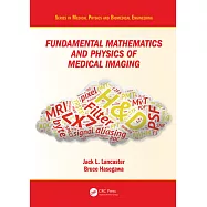 Fundamental Mathematics and Physics of Medical Imaging