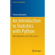 An Introduction to Statistics with Python: With Applications in the Life Sciences