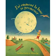 J’ai Emmene la Lune Se Promener