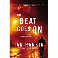 The Beat Goes On: The Complete Rebus Stories