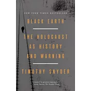 Black Earth: The Holocaust As History and Warning