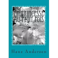 La Princesse Au Petit Pois: The Princess and the Pea
