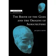 The Birth of the Gods and the Origins of Agriculture
