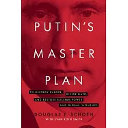 Putin’s Master Plan: To Destroy Europe, Divide NATO, and Restore Russian Power and Global Influence
