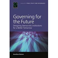 Governing for the Future: Designing Democratic Institutions for a Better Tomorrow