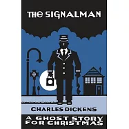 The Signalman: A Ghost Story for Christmas
