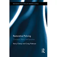 Restorative Policing: Concepts, Theory and Practice