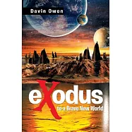 Exodus to a Brave New World