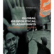Global Geopolitical Flashpoints: An Atlas of Conflict