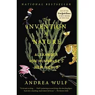 The Invention of Nature: Alexander Von Humboldt’s New World