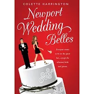 Newport Wedding Belles: Everyone Wants to Be on the Guest List Except the Reluctant Bride and Groom