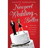 Newport Wedding Belles: Everyone Wants to Be on the Guest List Except the Reluctant Bride and Groom