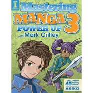 Mastering Manga 3: Power Up with Mark Crilley