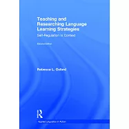 Teaching and Researching Language Learning Strategies: Self-Regulation in Context, Second Edition