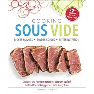 Cooking Sous Vide: Richer Flavors, Bolder Colors, Better Nutrition