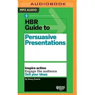 HBR Guide to Persuasive Presentations