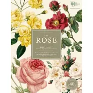 The Rose: The History of the World’s Favourite Flower in 40 Captivating Roses with Classic Texts and Beautiful Rare Prints