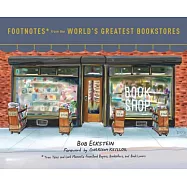 Footnotes from the World’s Greatest Bookstores: True Tales and Lost Moments from Book Buyers, Booksellers, and Book Lovers