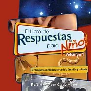 El Libro de Respuestas para Ni&ntilde;os: 22 Preguntas De Ninos Acerca De La Creacion Y La Caida