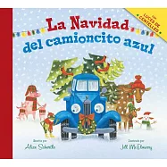 La Navidad del Camioncito Azul (Little Blue Truck’s Christmas Spanish Edition)