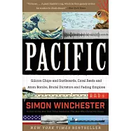 Pacific: Silicon Chips and Surfboards, Coral Reefs and Atom Bombs, Brutal Dictators, Fading Empires,