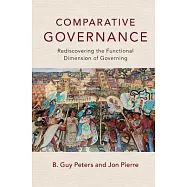 Comparative Governance: Rediscovering the Functional Dimension of Governing
